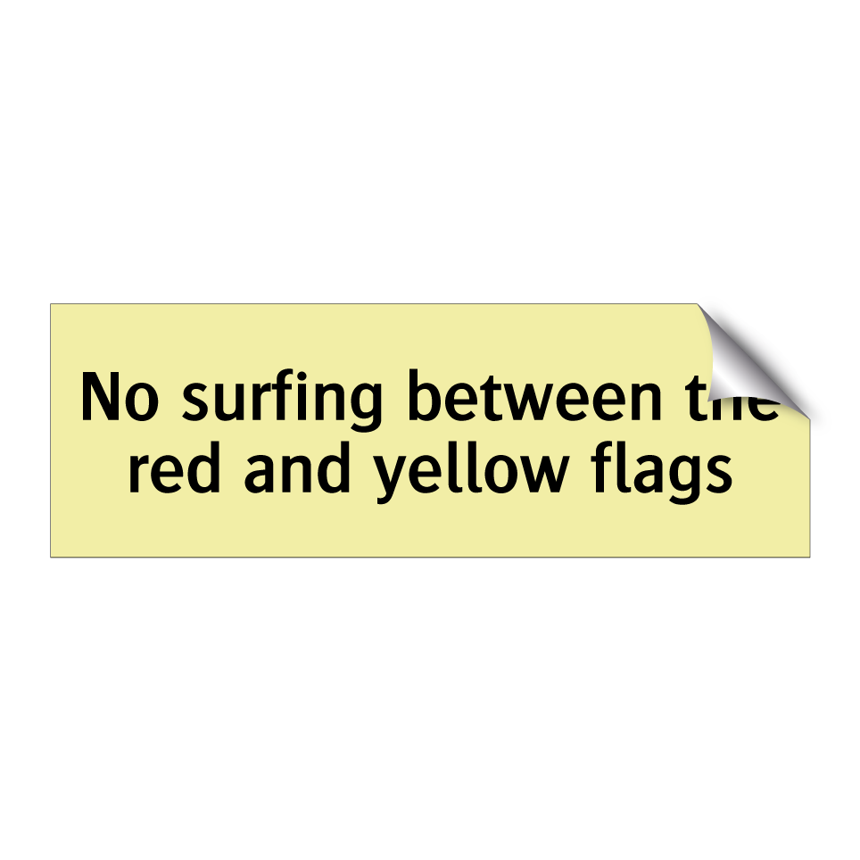 No surfing between the red and yellow flags