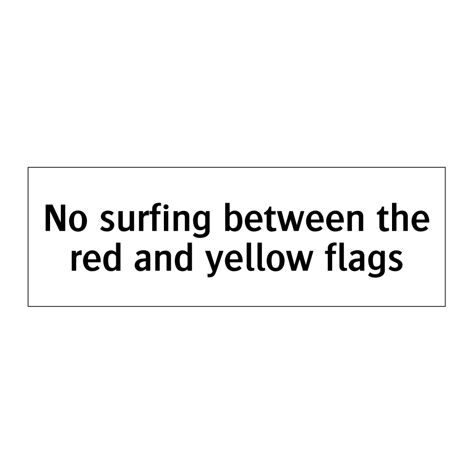 No surfing between the red and yellow flags