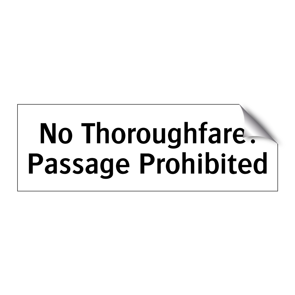 No Thoroughfare: Passage Prohibited
