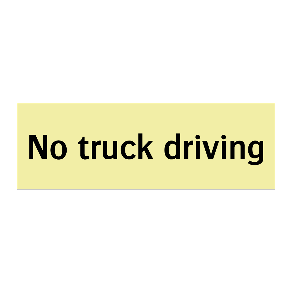 No truck driving