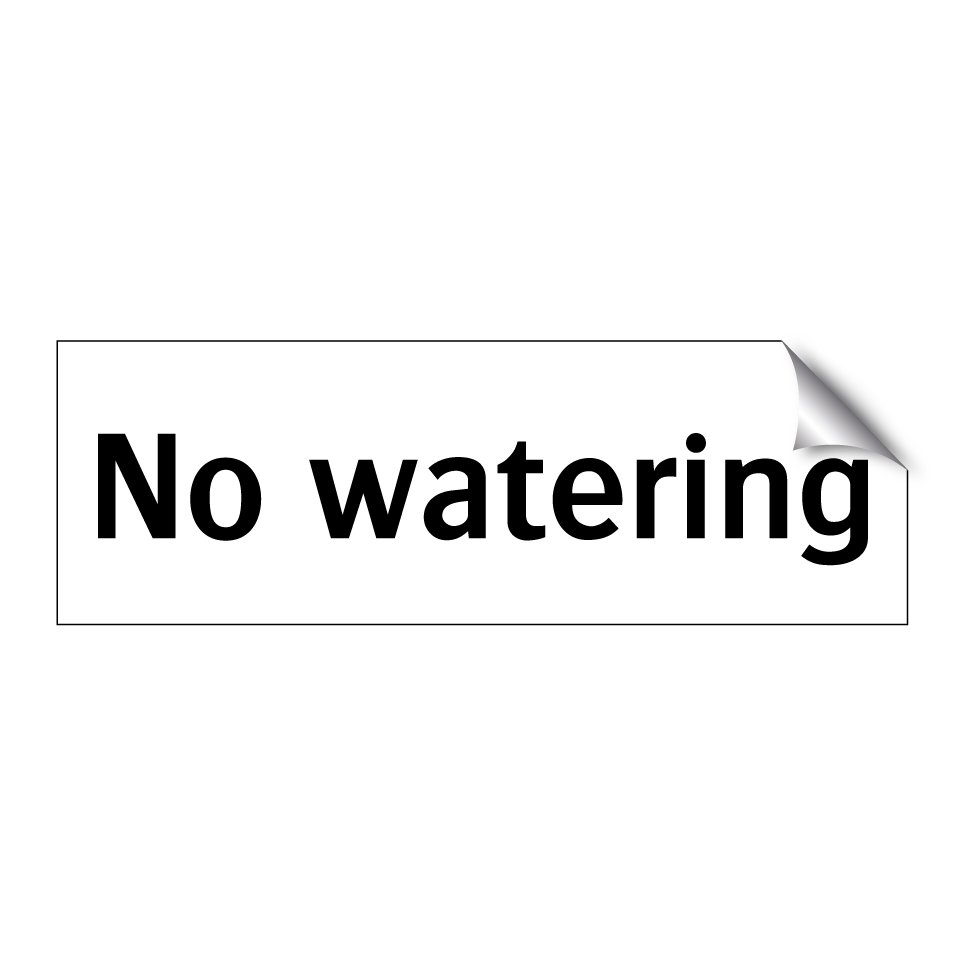No watering