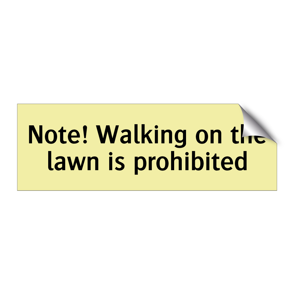 Note! Walking on the lawn is prohibited