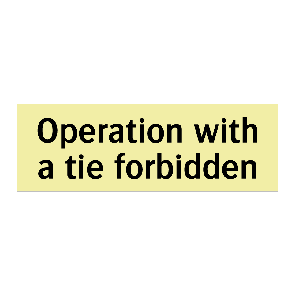 Operation with a tie forbidden