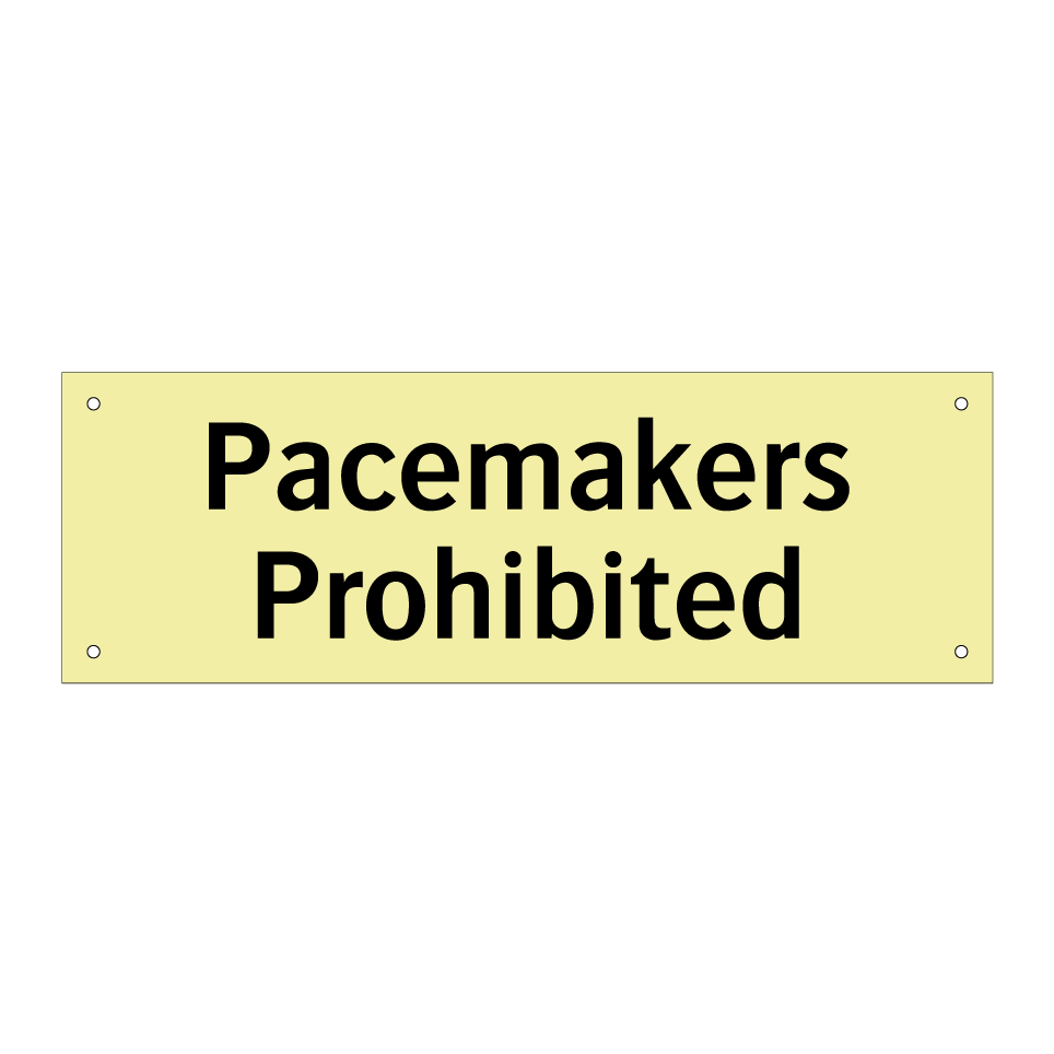 Pacemakers Prohibited