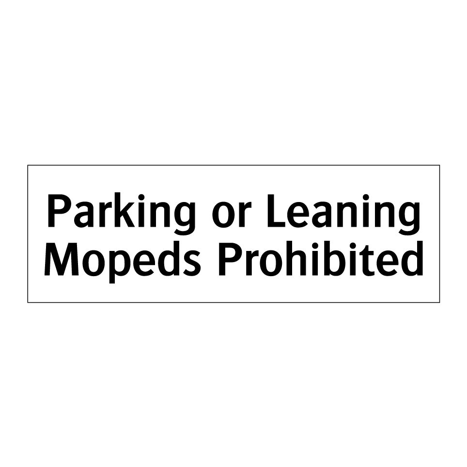 Parking or Leaning Mopeds Prohibited