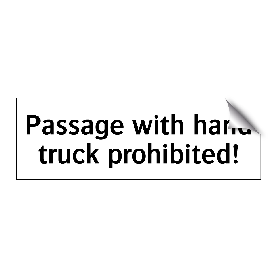 Passage with hand truck prohibited!