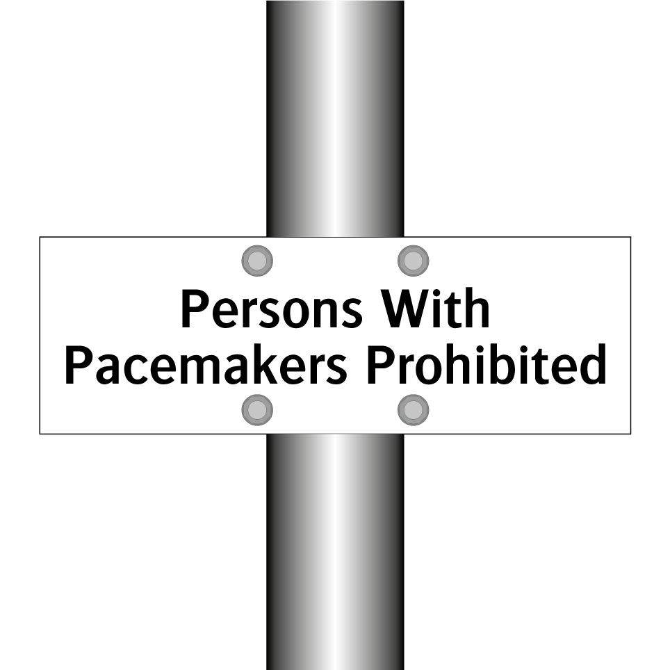 Persons With Pacemakers Prohibited