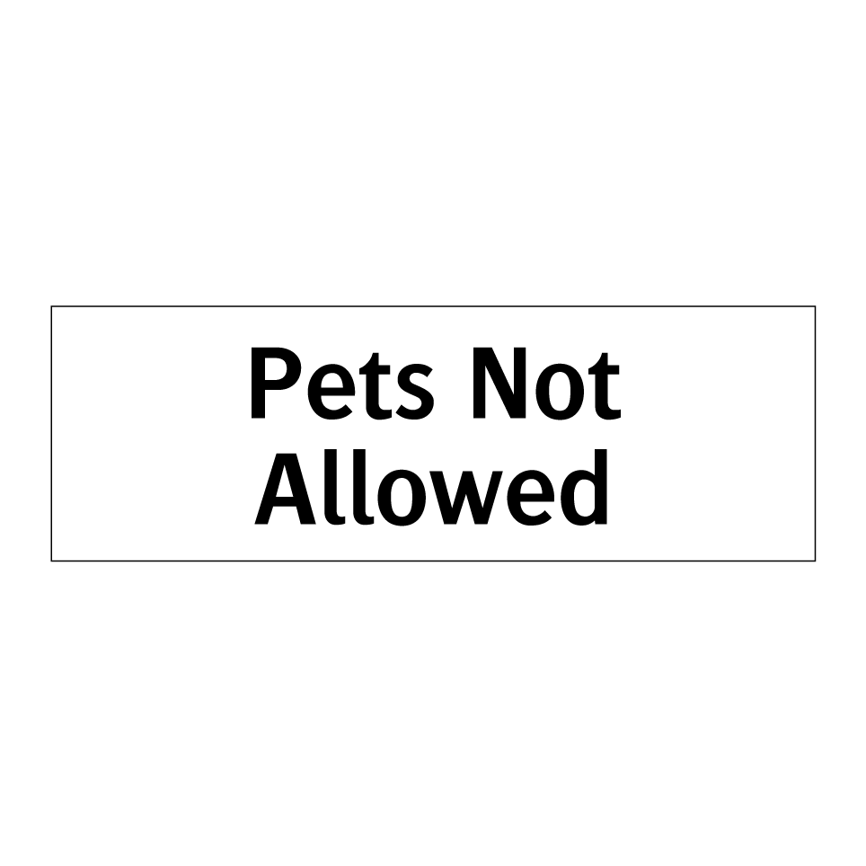 Pets Not Allowed