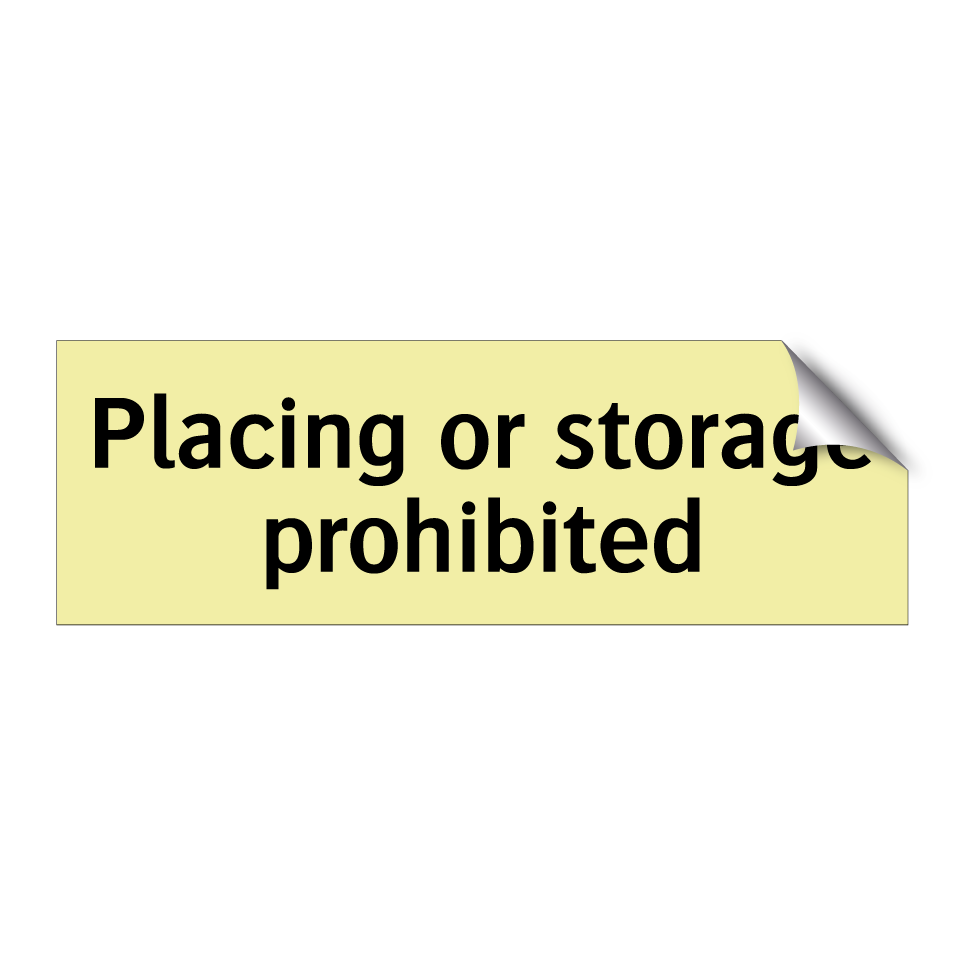 Placing or storage prohibited