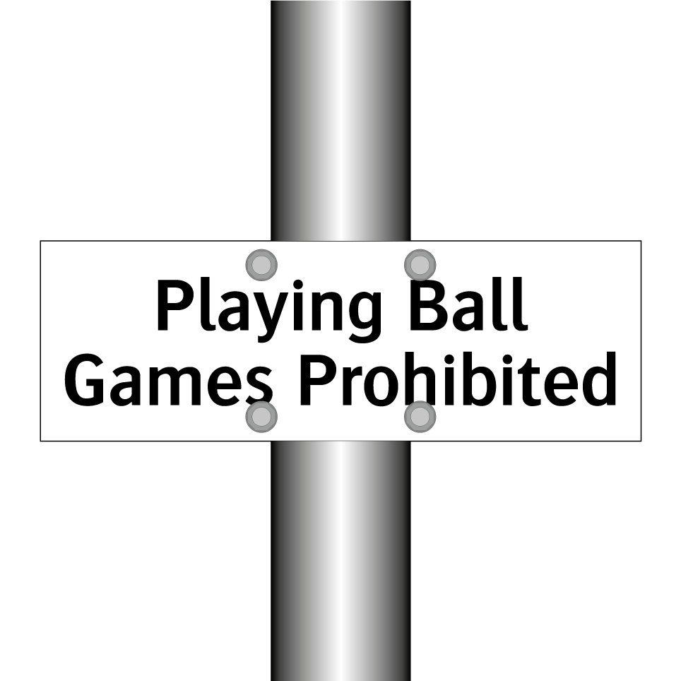 Playing Ball Games Prohibited