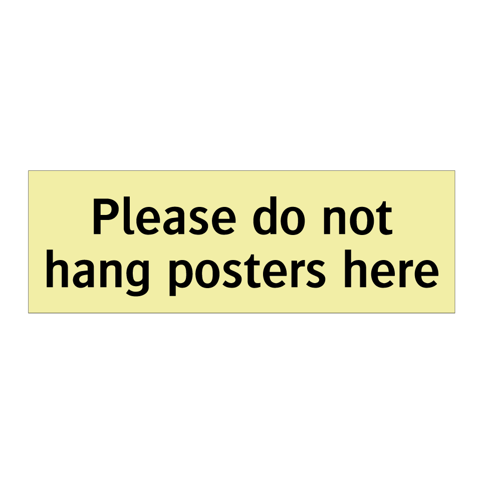 Please do not hang posters here
