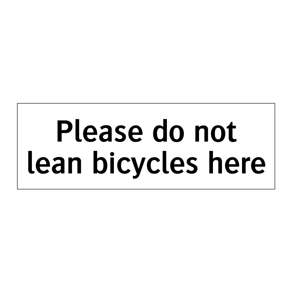 Please do not lean bicycles here
