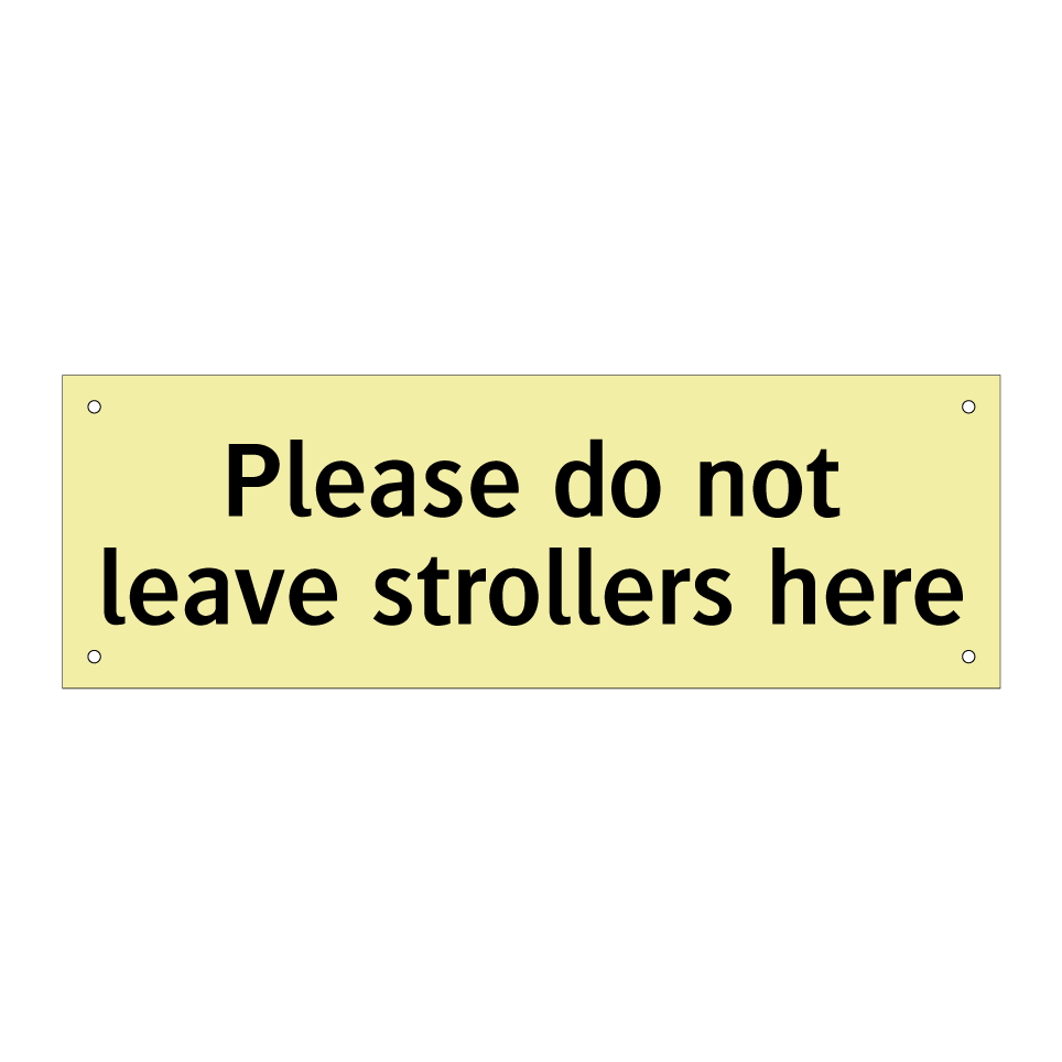 Please do not leave strollers here