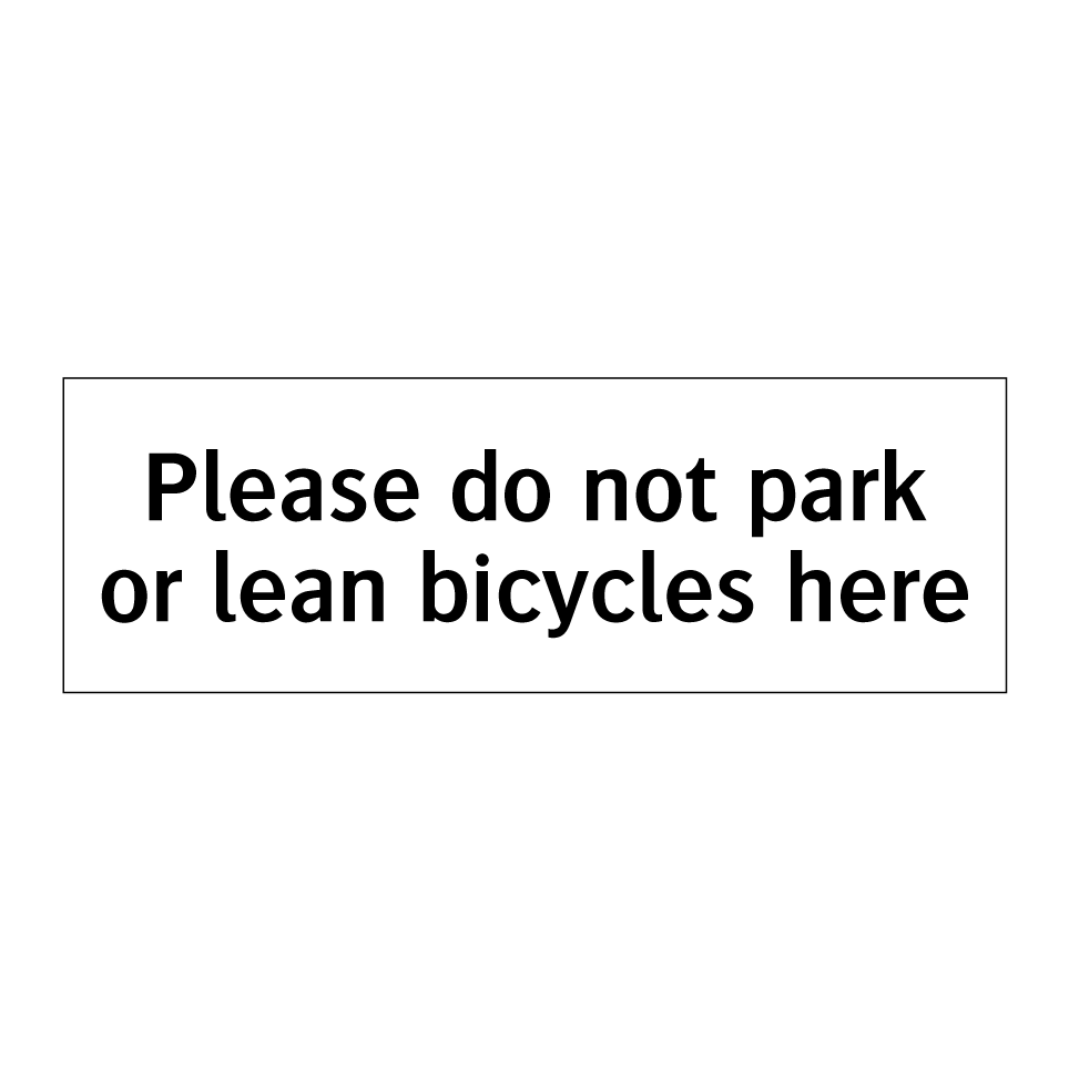 Please do not park or lean bicycles here