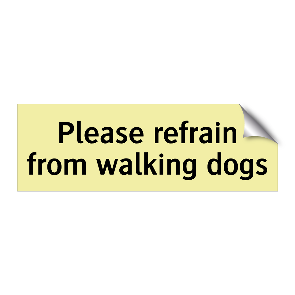 Please refrain from walking dogs