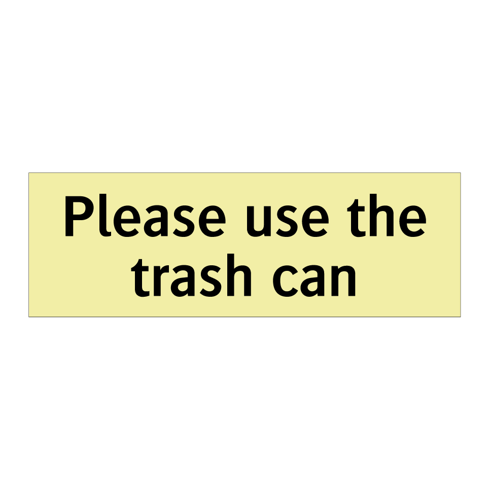 Please use the trash can
