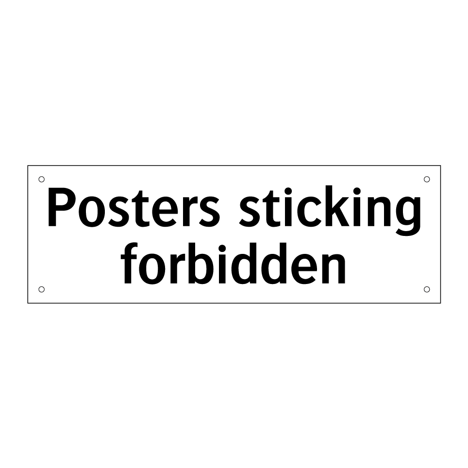 Posters sticking forbidden