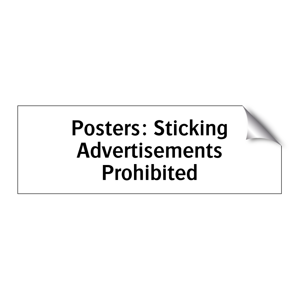Posters: Sticking Advertisements Prohibited
