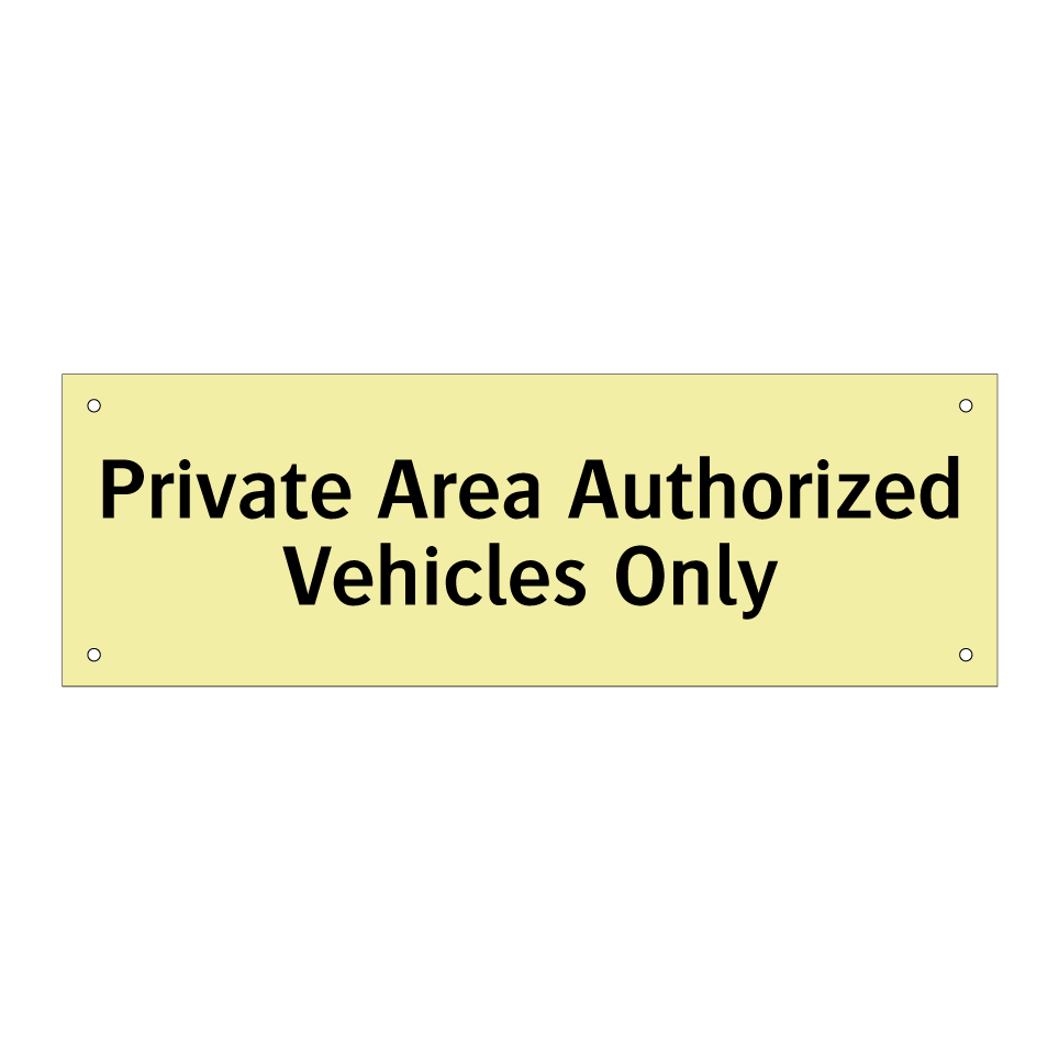 Private Area Authorized Vehicles Only