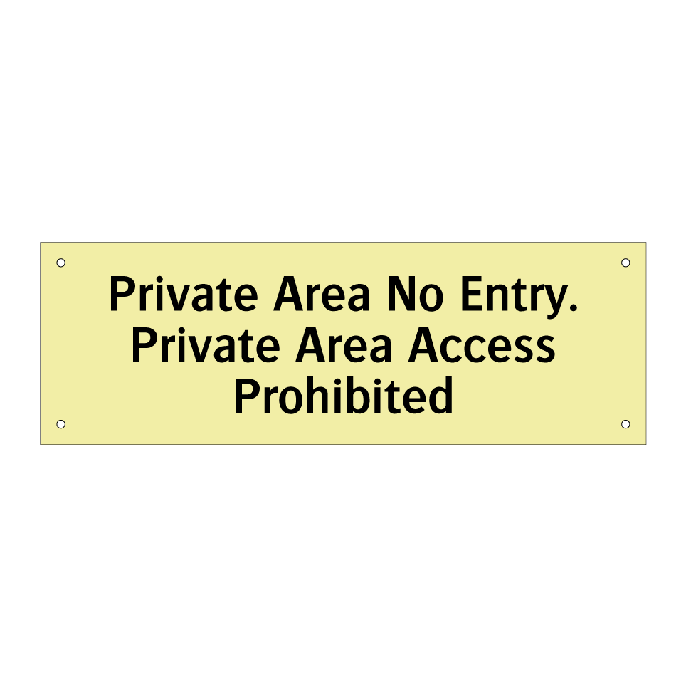 Private Area No Entry. Private Area Access Prohibited