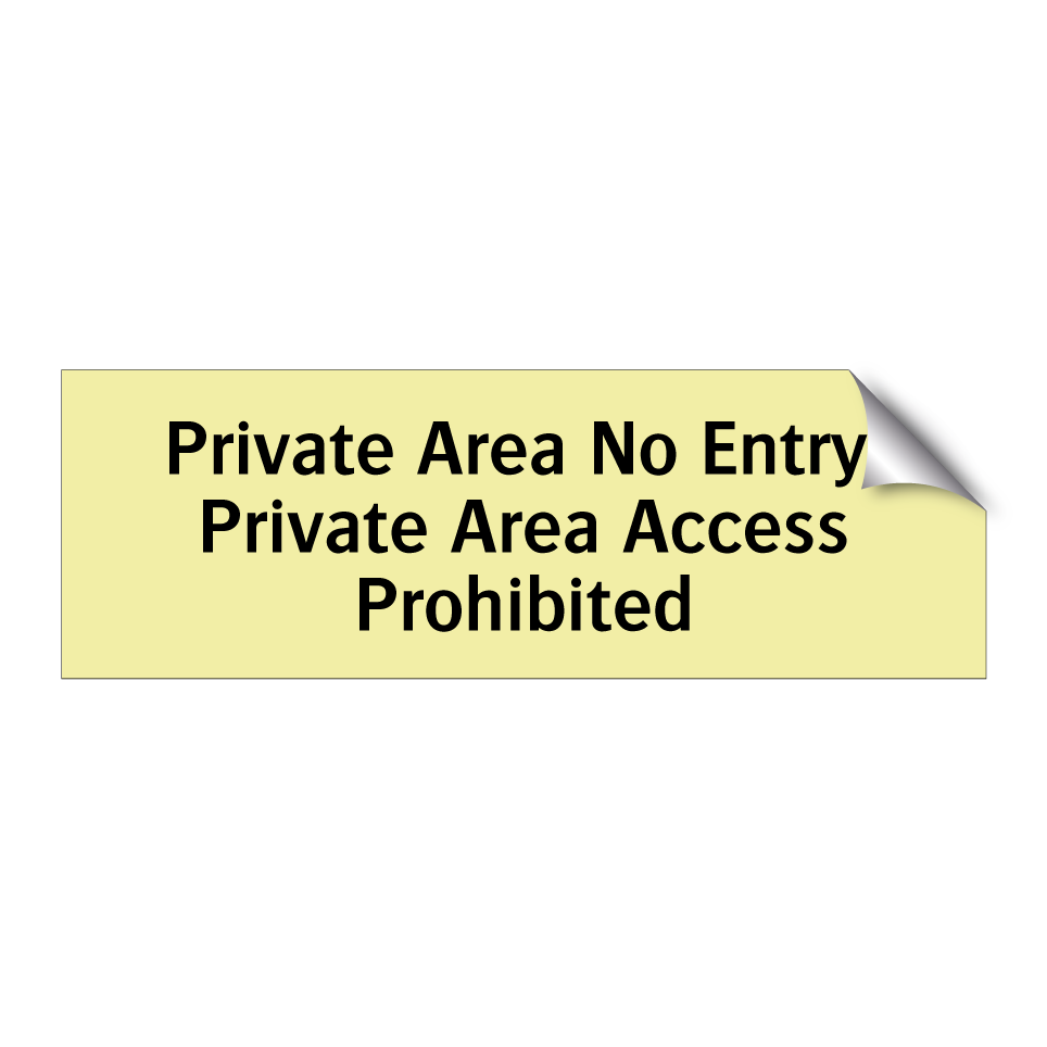 Private Area No Entry. Private Area Access Prohibited