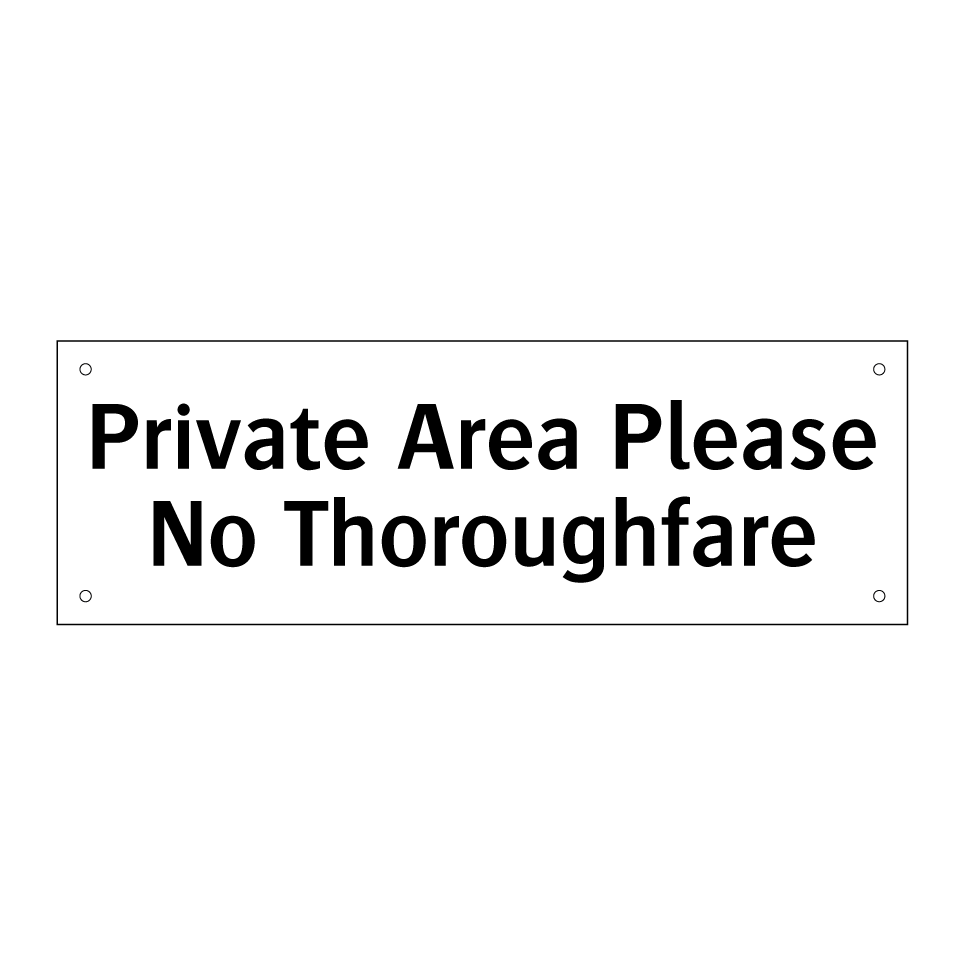 Private Area Please No Thoroughfare