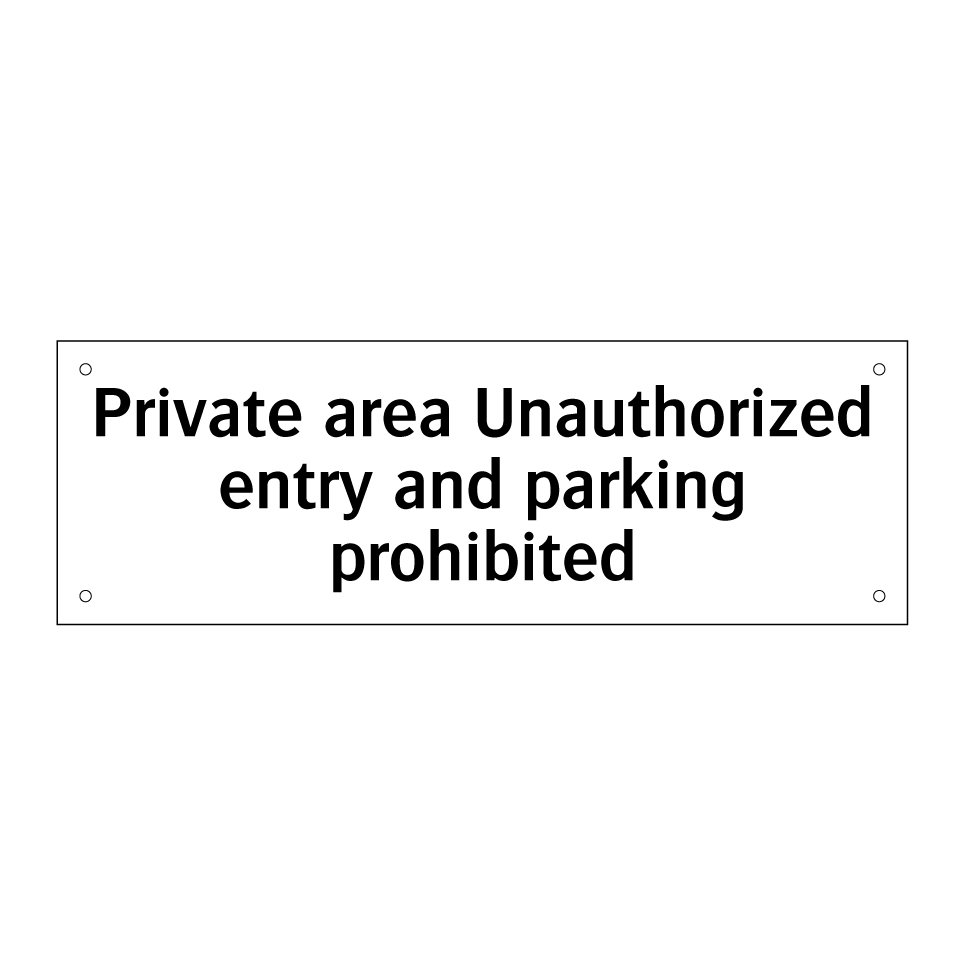 Private area Unauthorized entry and parking prohibited