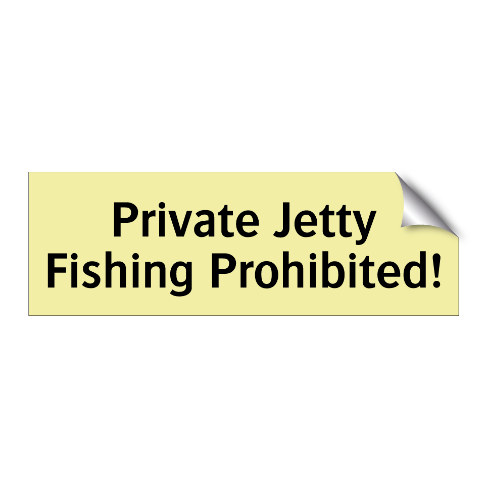 Private Jetty Fishing Prohibited!