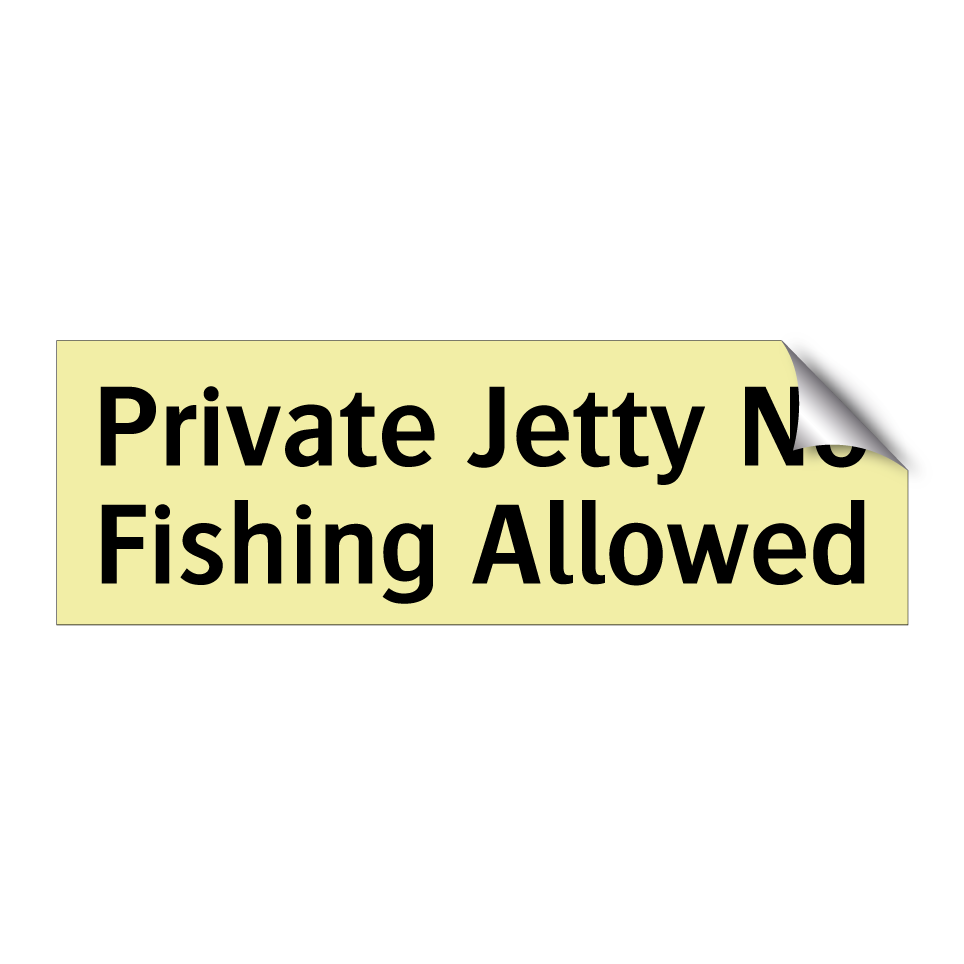 Private Jetty No Fishing Allowed