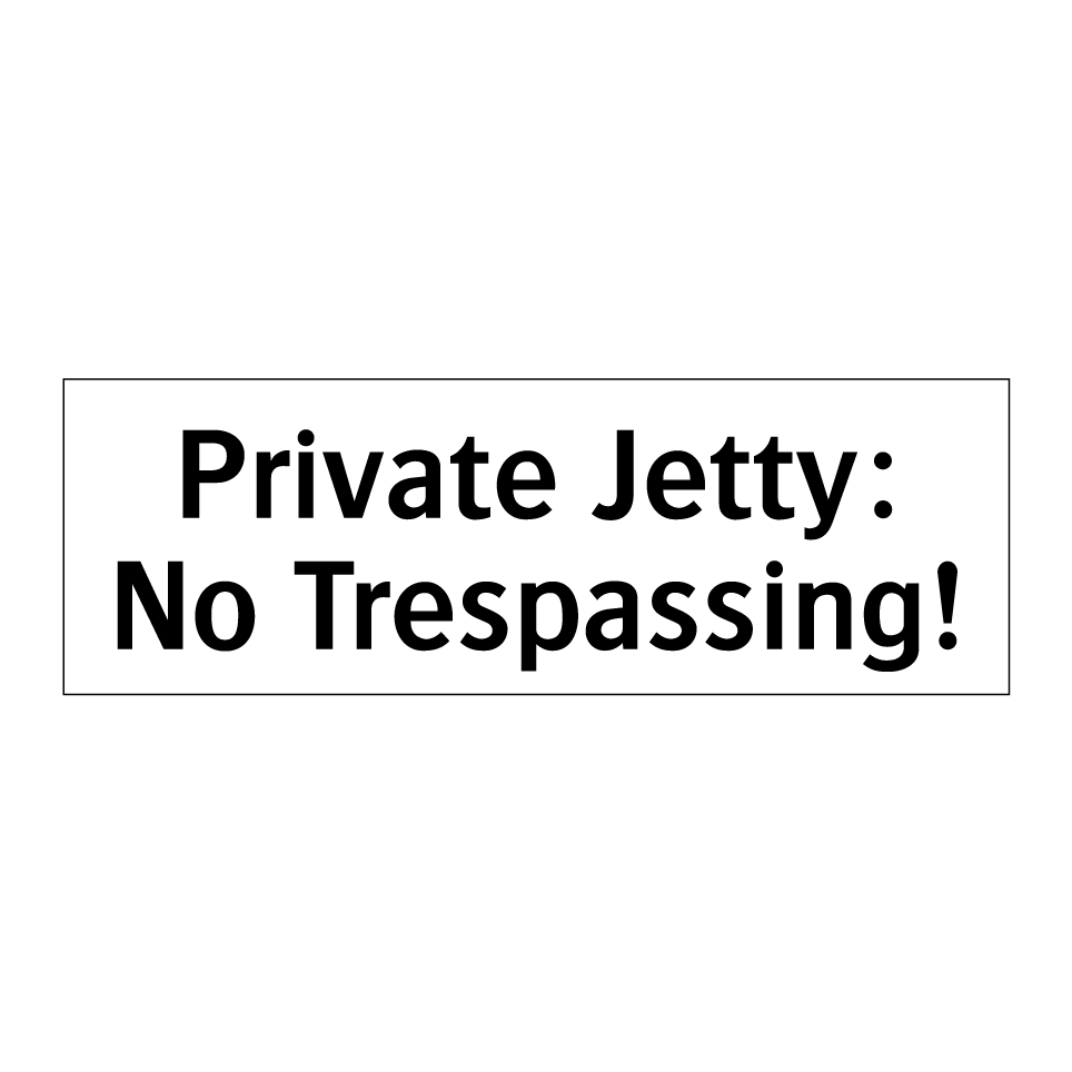 Private Jetty: No Trespassing!