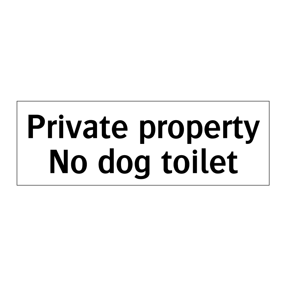 Private property No dog toilet