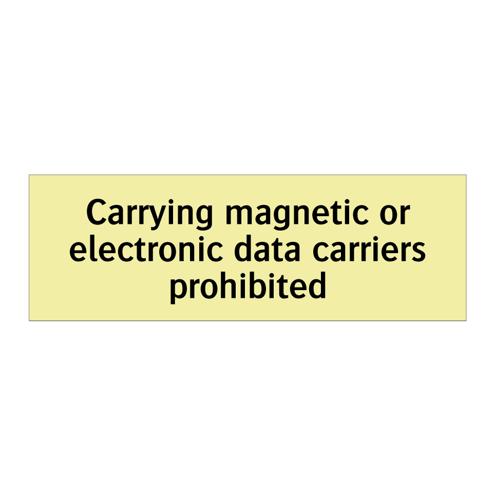 Carrying magnetic or electronic data carriers prohibited