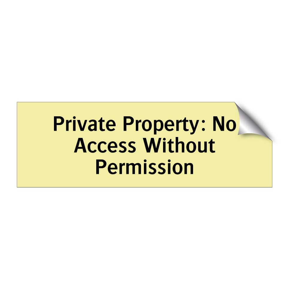 Private Property: No Access Without Permission