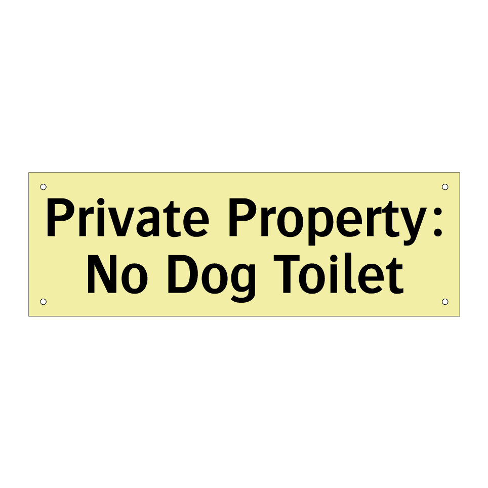 Private Property: No Dog Toilet