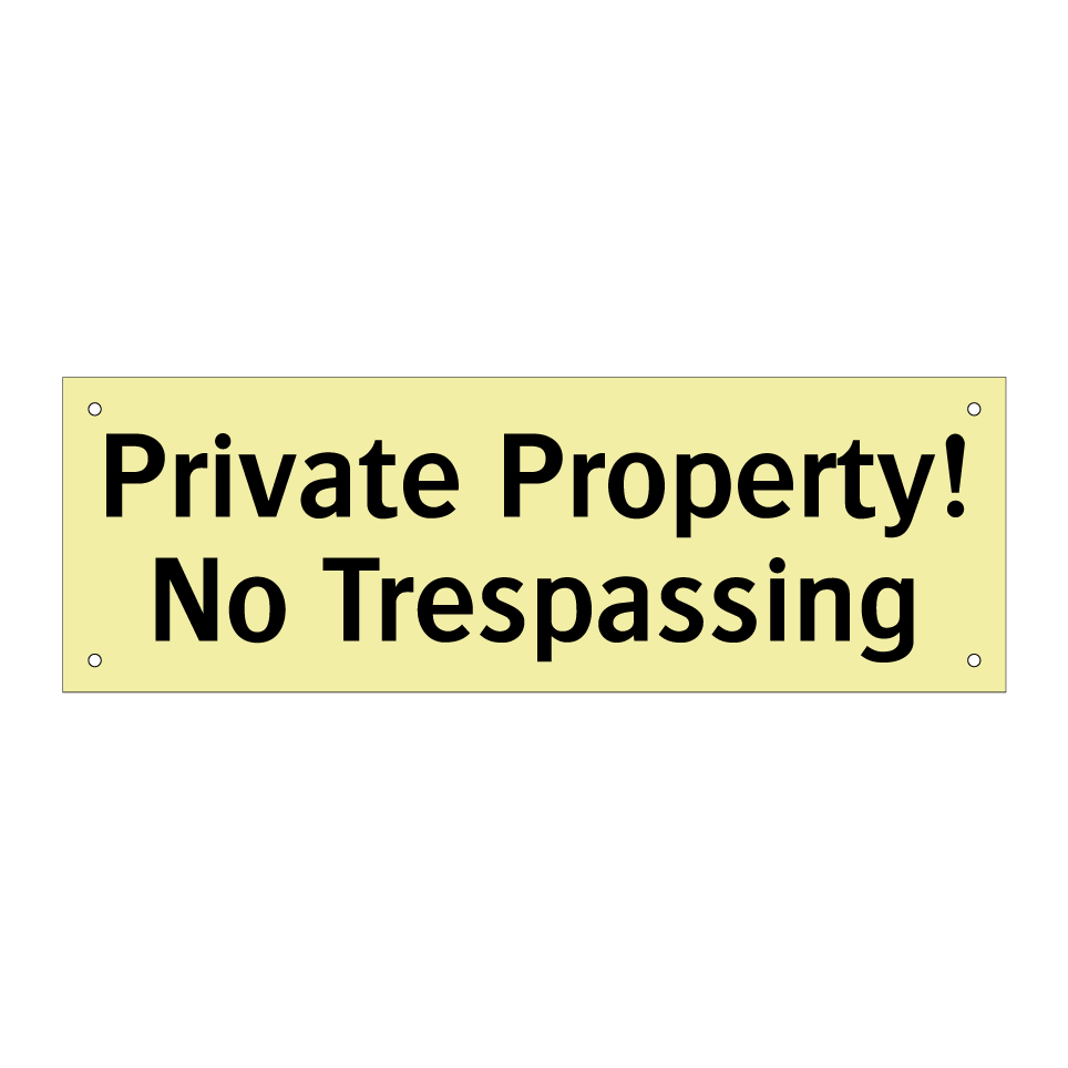 Private Property! No Trespassing