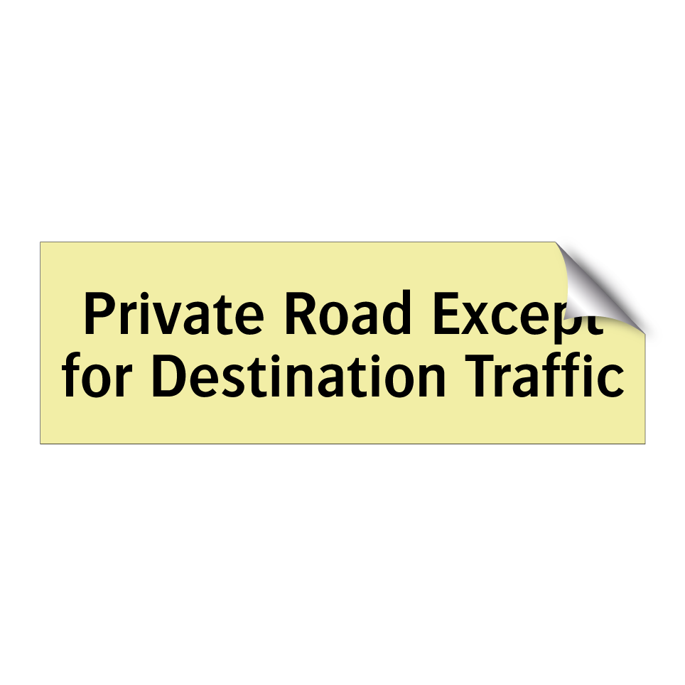 Private Road Except for Destination Traffic