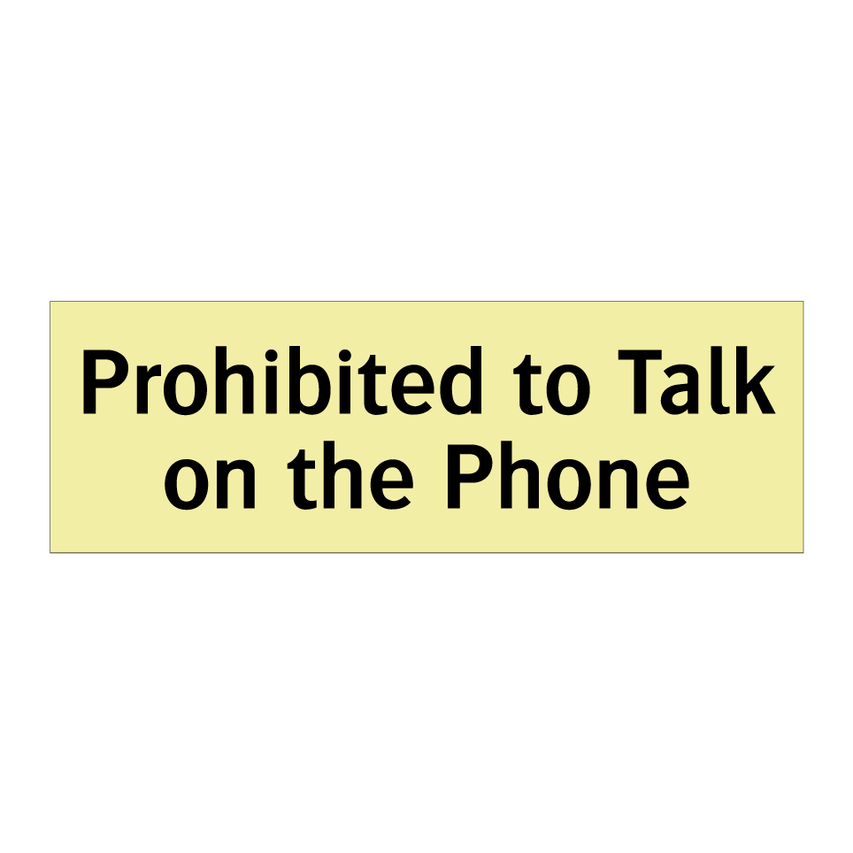 Prohibited to Talk on the Phone