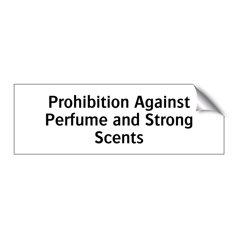 Prohibition Against Perfume and Strong Scents
