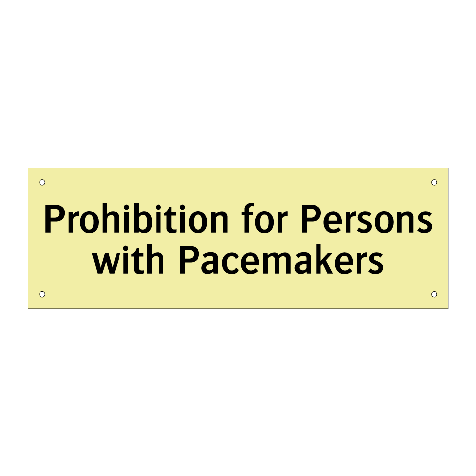 Prohibition for Persons with Pacemakers