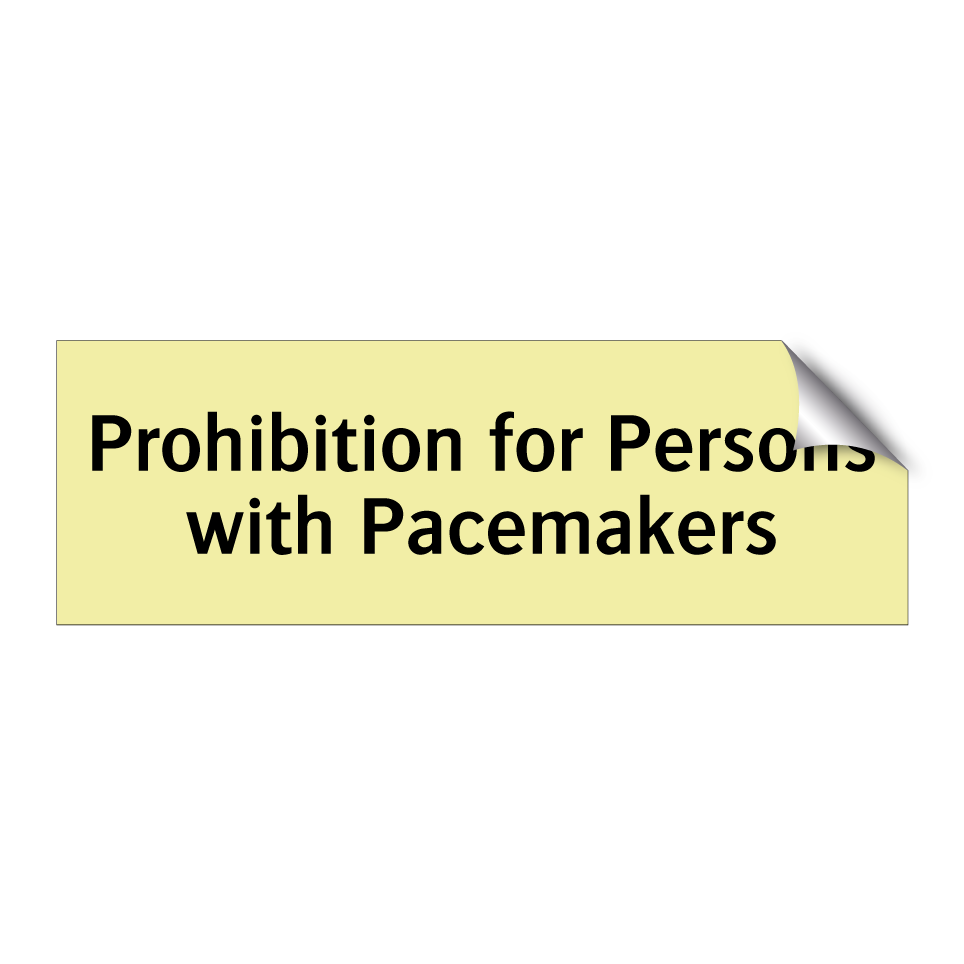 Prohibition for Persons with Pacemakers
