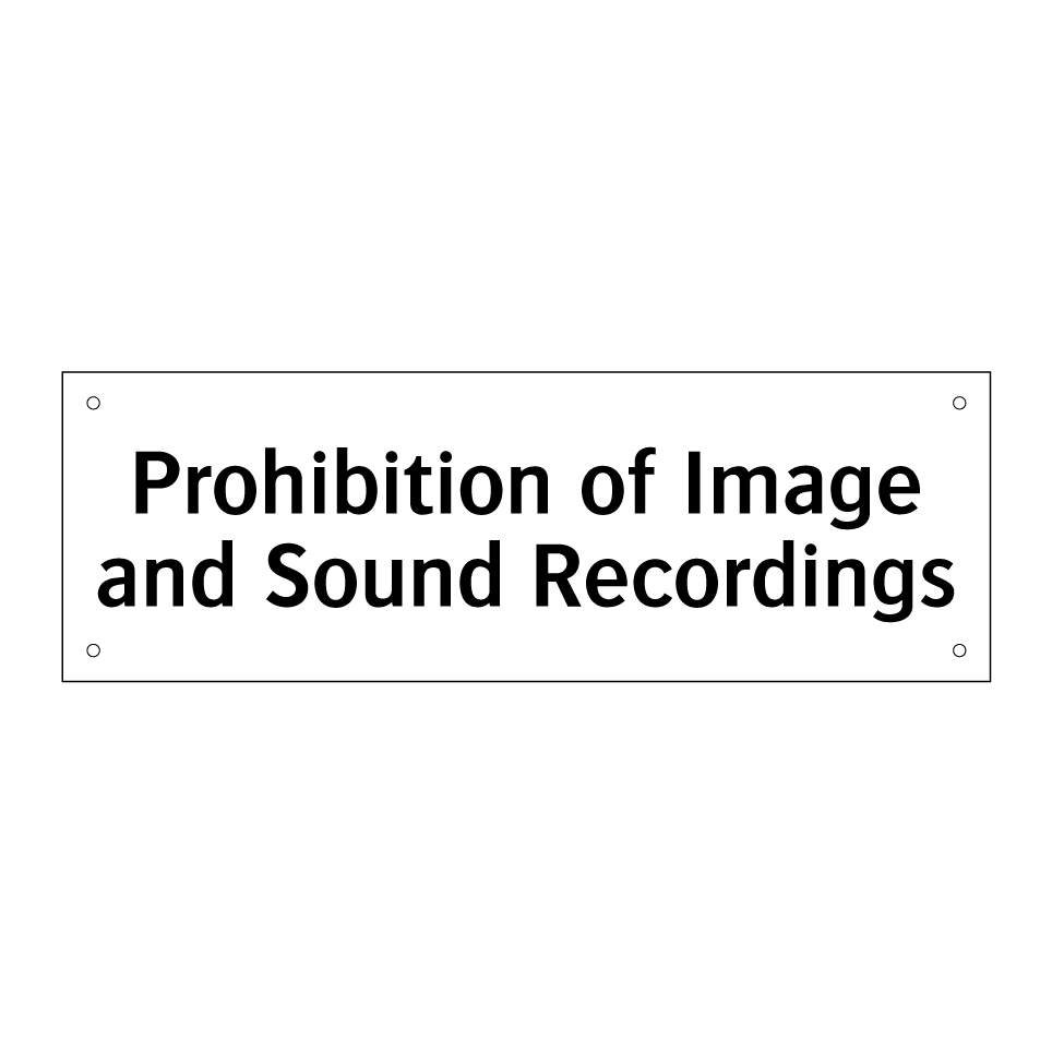 Prohibition of Image and Sound Recordings