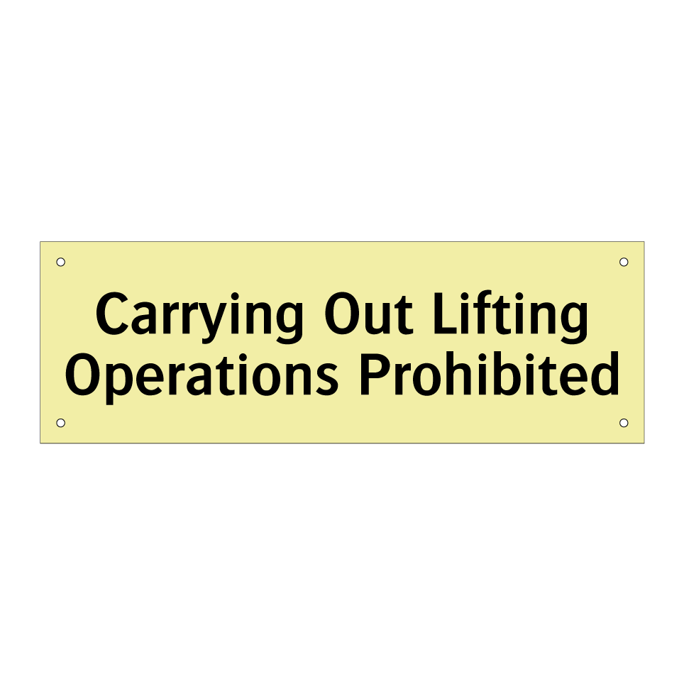 Carrying Out Lifting Operations Prohibited