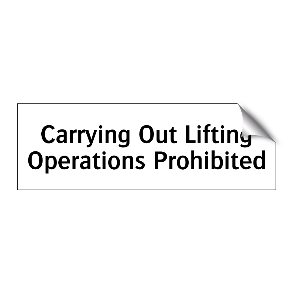 Carrying Out Lifting Operations Prohibited