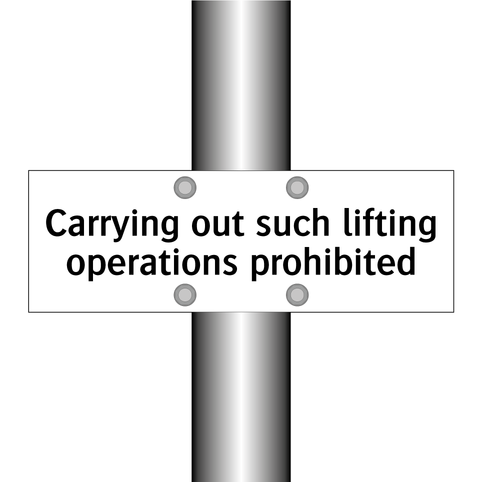 Carrying out such lifting operations prohibited