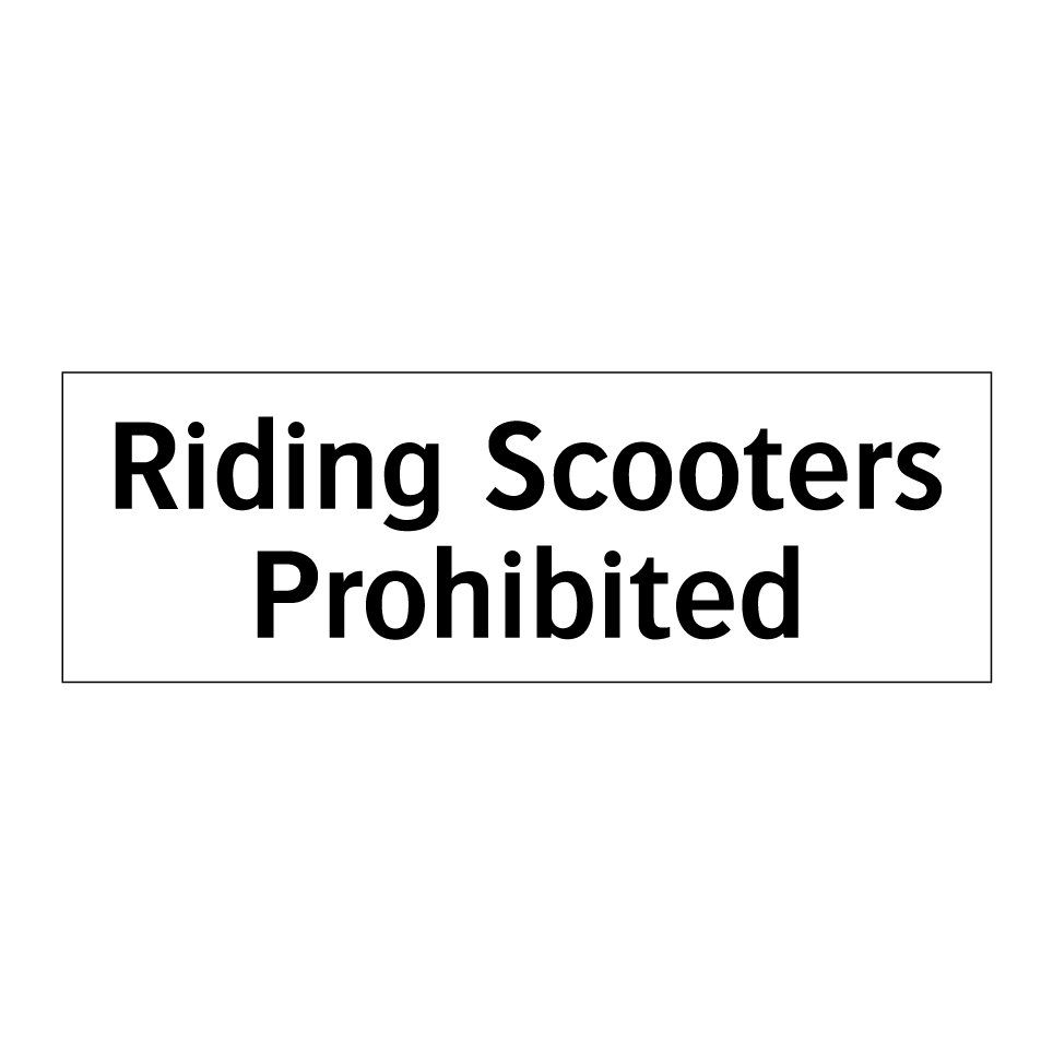 Riding Scooters Prohibited