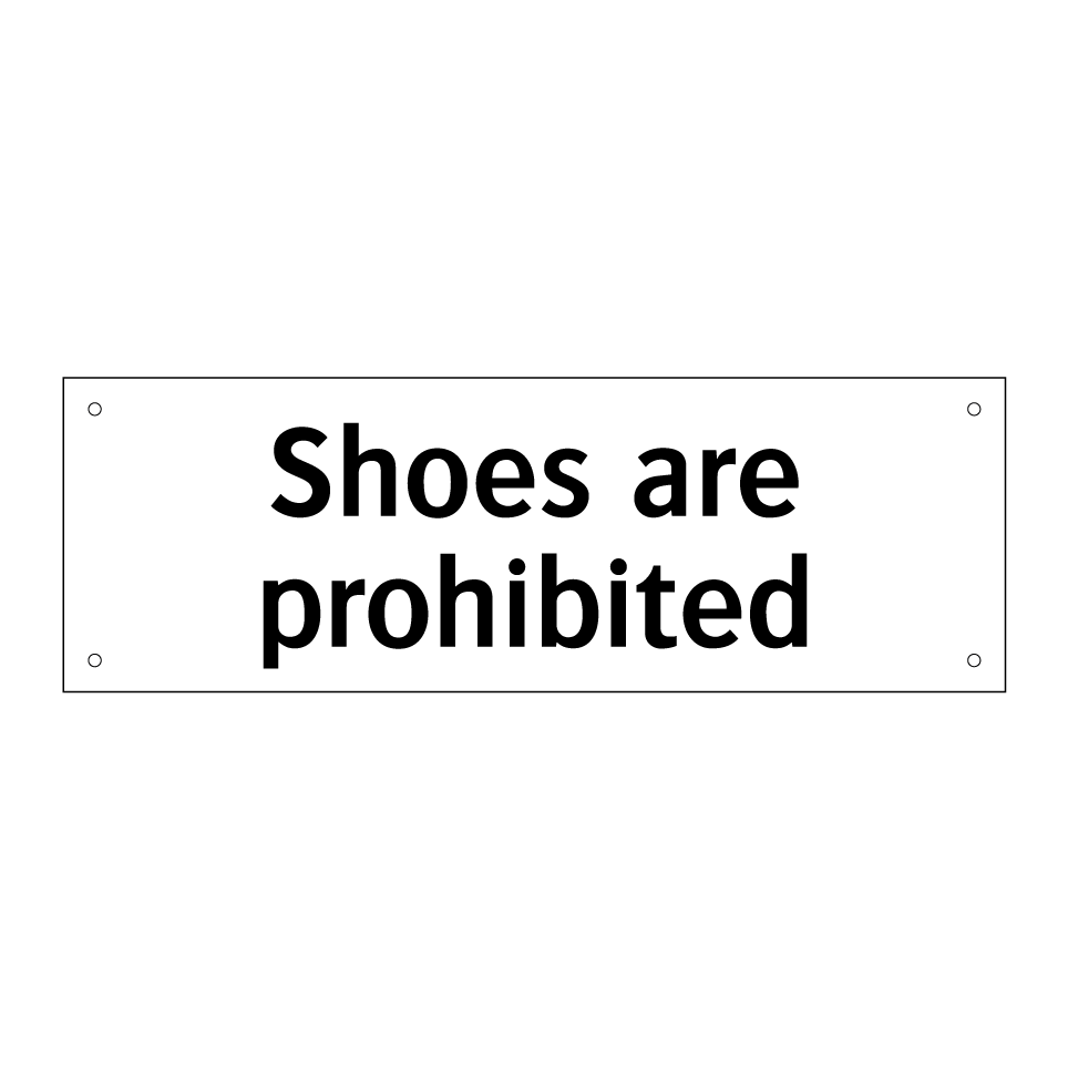 Shoes are prohibited