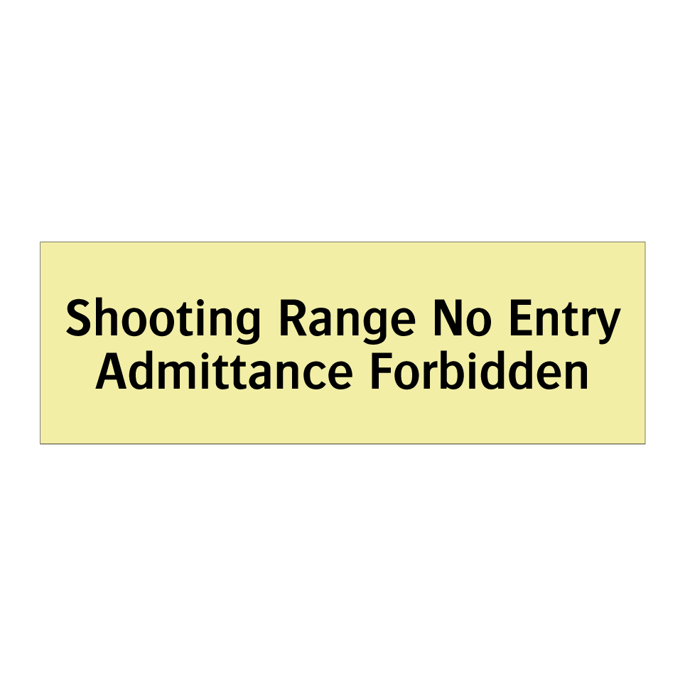 Shooting Range No Entry Admittance Forbidden