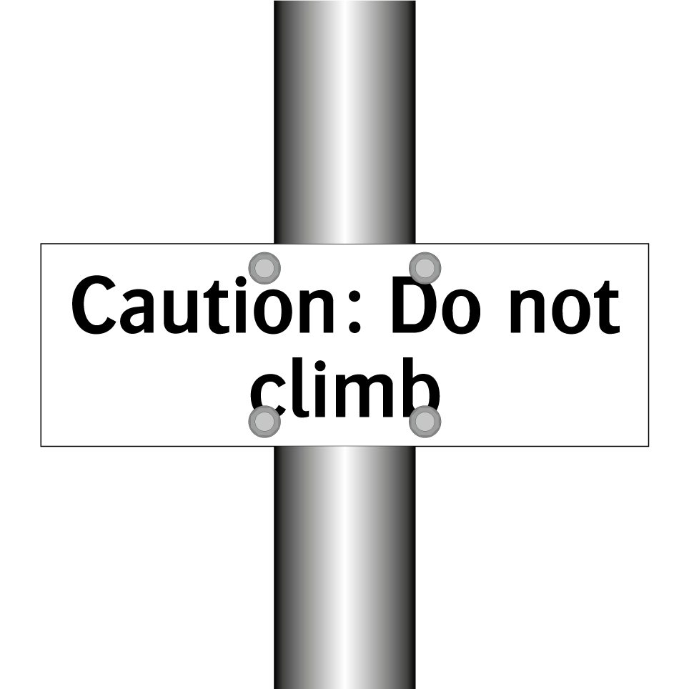 Caution: Do not climb