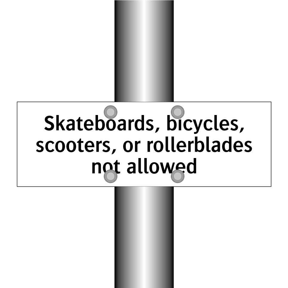 Skateboards, bicycles, scooters, or rollerblades not allowed