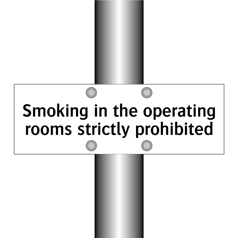 Smoking in the operating rooms strictly prohibited